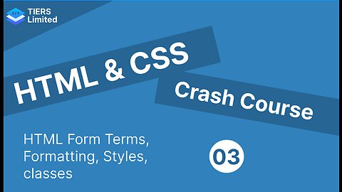 HTML & CSS Crash Course | Form Terms, Formatting, Styles & Classes