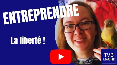 Comment se libérer et entreprendre