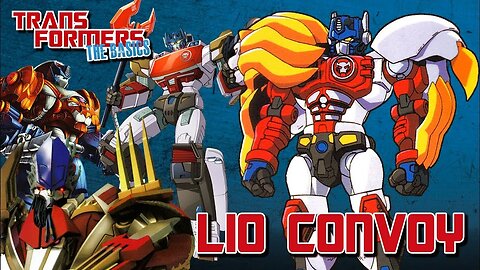 Transformers The Basics: Ep 173 - LIO CONVOY