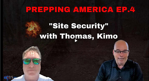 Prepping America Ep. 4 | "Site Security" with Thomas, Kimo