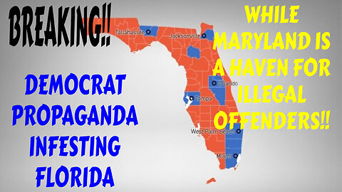 MUST SEE FLORIDIANS BEWARE THE DEMOCRAT PROPAGANDA! AND MARYLAND A HAVEN FOR ILLEGAL OFFENDERS