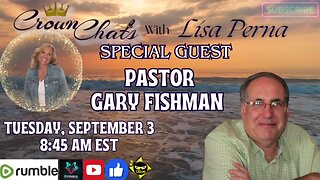 Crown Chats-Feast of Trumpets with Pastor Gary Fishman