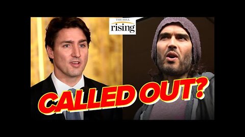 Russell Brand BLASTS PM Trudeau As An Authoritarian For Trucker Crackdown, War In Ukraine Response