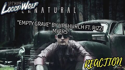 “Empty Grave” by Upchurch ft. Rizzi Myers | REACTION (4K)