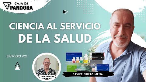 Ciencia al Servicio de la Salud con Javier Prieto Mena