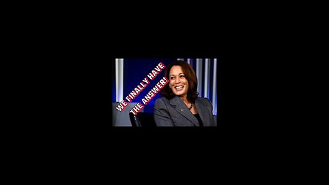 FINALLY! ANSWERS ABOUT KAMALA HARRIS!