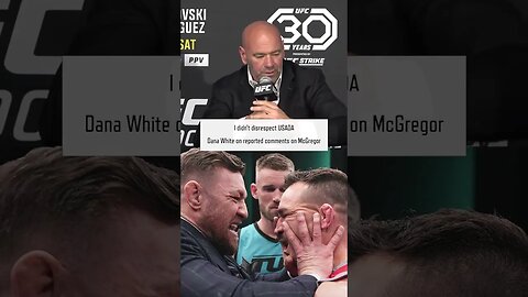 I didn’t disrespect USADA | Dana White on reported comments on McGregor | #UFC #MMA #ConorMcGregor