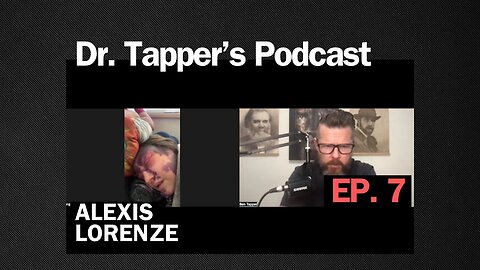 Alexis Lorenze | Episode 7 | Dr. Ben Tapper's Podcast