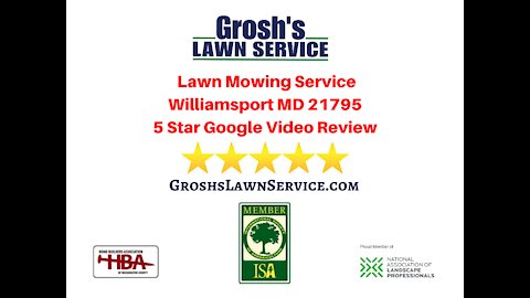 Lawn Mowing Service Williamsport MD Google Review Video