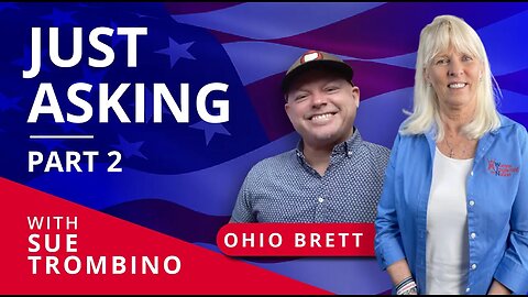 JUST ASKING WITH OHIO BRETT - PART 2