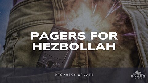 Pagers For Hezbollah [Prophecy Update]