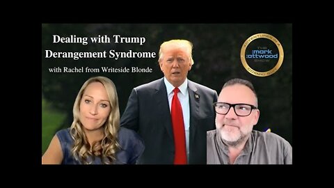 Dealing with Trump Derangement Syndrome with Writeside Blonde - 14th June 2022