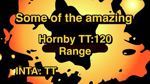 Hornby TT:120 Range