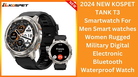 2024 NEW KOSPET TANK T3 Smartwatch