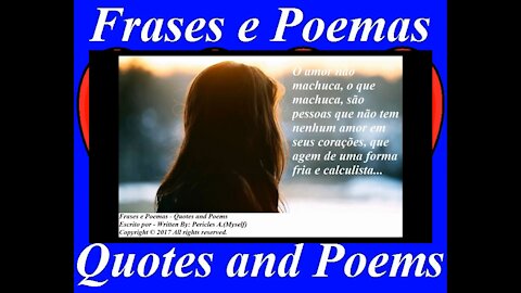 O amor não machuca, o que machuca são pessoas que não tem amor... [Frases e Poemas]