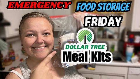 **New Series** Episode 2 - Emergency Food Storage Meal Kits All From The Dollar Tree