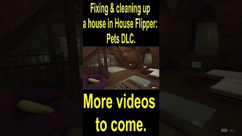 Fixing & cleaning up a house in House Flipper: Pets DLC