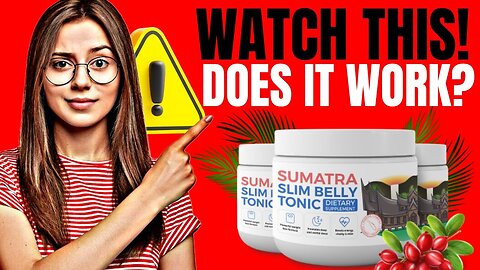 SUMATRA REVIEWS-SUMATRA SLIM BELLY TONIC WEIGHT LOSS REVIEW