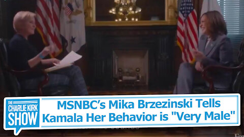 MSNBC’s Mika Brzezinski Tells Kamala Her Behavior is "Very Male"