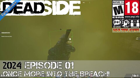 Deadside (2024 Episode 01) Once more into the Breach!