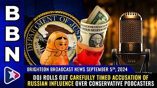 DOJ rolls out carefully timed accusation of Russian influence over conservative podcasters