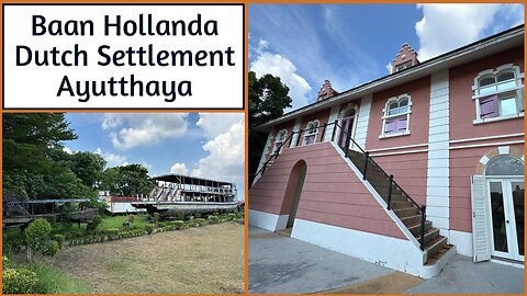 Baan Hollanda บ้านฮอลันดา - Dutch Settlement - Ayutthaya Thailand 2024