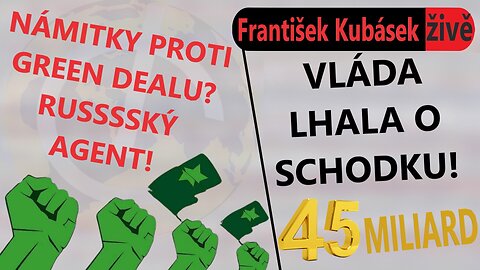 Vláda lhala o schodku, německý kancléř je chcimír, kritika Green Dealu je proruská - 10.9.2024