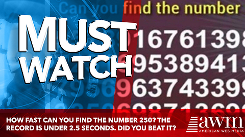 How Fast Can You Find The Number 250? The Record Is Under 2.5 Seconds. Did You Beat It?