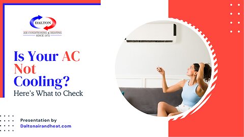 Is Your AC Not Cooling? Here’s What to Check