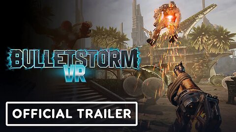 Bulletstorm VR - Official Horde Mode Trailer