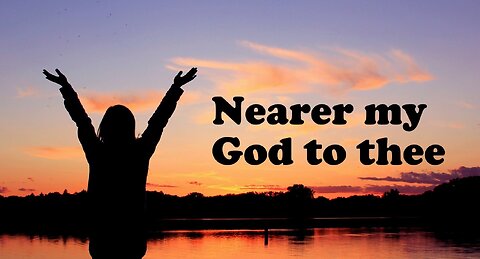 Nearer my God to thee - Marlin Wagler