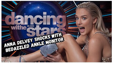 Anna Delvey SHOCKS with Bedazzled Ankle Monitor on 'DWTS' Debut