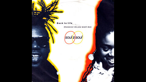 Soul II Soul - Back To Life (However Do You Want Me)