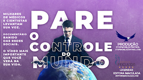 PARE O CONTROLE DO MUNDO - O DOCUMENTÁRIO