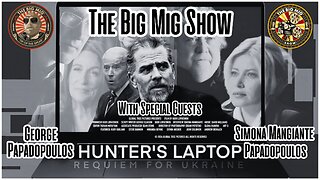 Hunter’s Laptop, Requiem For Ukraine w/ Special Guests George & Simona Papadopoulos |EP369