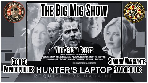 Hunter’s Laptop, Requiem For Ukraine w/ Special Guests George & Simona Papadopoulos |EP369