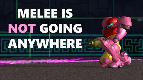 "Melee is NOT going anywhere!"