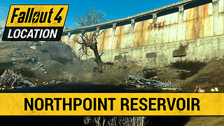 Guide To The Northpoint Reservoir in Fallout 4