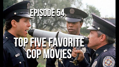 Top Five Favorite Cop Movies - The 411 From 406 - Episode 54