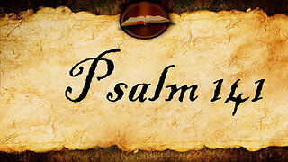 Psalm 141 | KJV Audio (With Text)