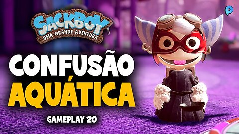 Sackboy: Uma grande aventura PT-BR / Confusão aquática - Gameplay 20