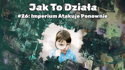 #26 Imperium Atakuje Ponownie / The Empire Strikes Again