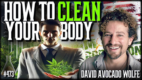 #473: How To Clean Your Body | David Avocado Wolfe (Clip)