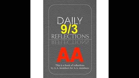 Daily Reflections – September 3 – Alcoholics Anonymous - Read Along