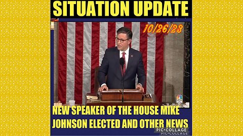 SITUATION UPDATE 10/26/23 - New Speaker Of House, Col Mcgregor On Israel, Clones Israel Lease Ends