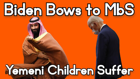 Yemeni Children Starve As Biden Bows to MBS