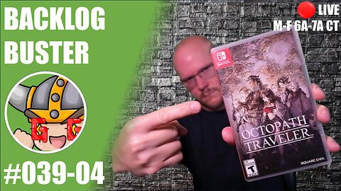 [Switch] Backlog Buster #39-004 | Octopath Traveler