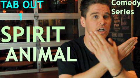 TAB OUT - Ep.1(Spirit Animal) COMEDY - What is Your Spirit Animal!?