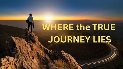 WHERE the TRUE JOURNEY LIES ~JARED RAND 07-14-2024 #2258