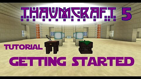 Thaumcraft 5 Tutorial - Part 1 - Getting Started -Crafting everything you need to begin Thaumcraft 5